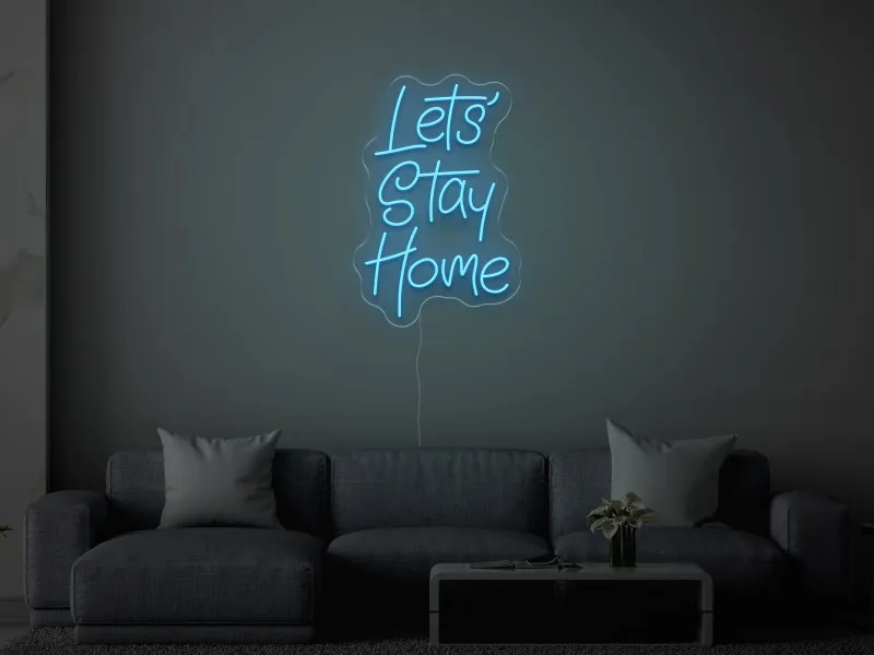 Let`s Stay Home - Insegne al neon a LED